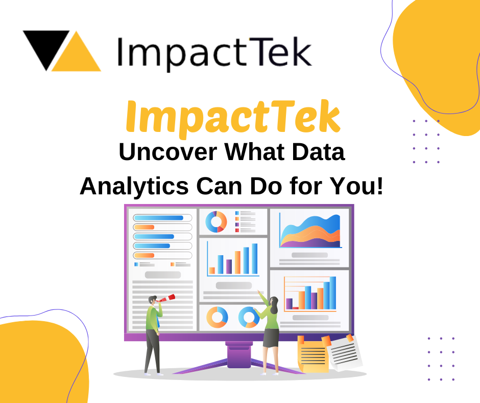 <strong>ImpactTek: Uncover What Data Analytics Can Do for You!</strong>